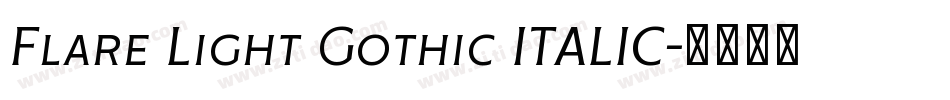 Flare Light Gothic ITALIC字体转换